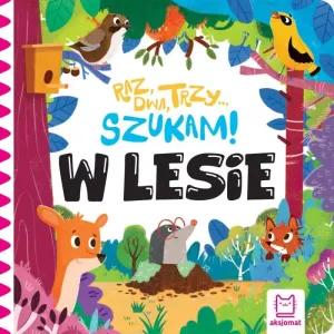 Książka dla dzieci Raz, dwa, trzy – szukam! W lesie