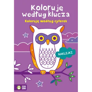 Książeczka edukacyjna Zielona Sowa Koloruję według klucza. Koloruję według cyferek
