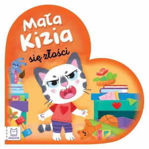 Książeczka edukacyjna Aksjomat Mała Kizia się złości. Maluch nazywa emocje