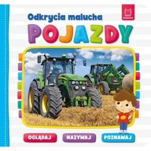 Książeczka edukacyjna Aksjomat Odkrycia malucha. Pojazdy. Oglądaj, nazywaj, poznawaj (2830)