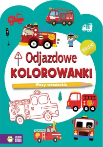 Książeczka edukacyjna Odjazdowe kolorowanki. Wozy strażackie Zielona Sowa