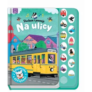 Książeczka edukacyjna Z Dźwiękami Słucham i poznaję. Na ulicy Aksjomat