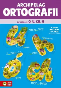 Książeczka edukacyjna Archipelag ortografii. Ćwiczenia z ó, u, ch, h Zielona Sowa